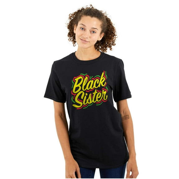 Black Sister Empowerment Quote Women's Graphic T Shirt Tees Brisco Brands X