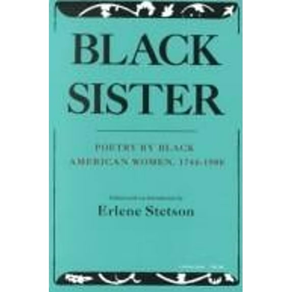 Pre-Owned Black Sister: Poetry by Black American Women, 1746-1980 (A Midland Book) Paperback