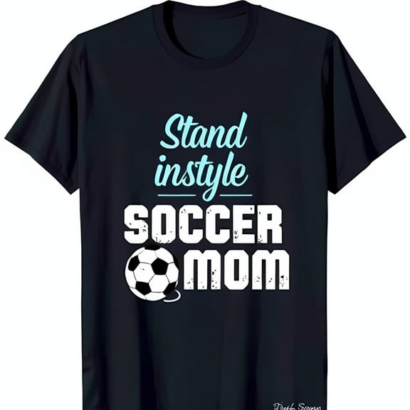 Black Soccer Mom T-Shirt with Stylish 'Stand ' Design & Soccer Ball Graphic