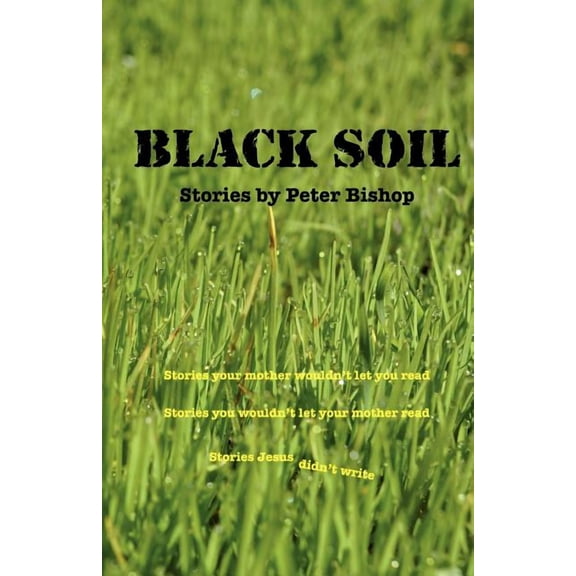 Black Soil: An anthology of short stories (Paperback)