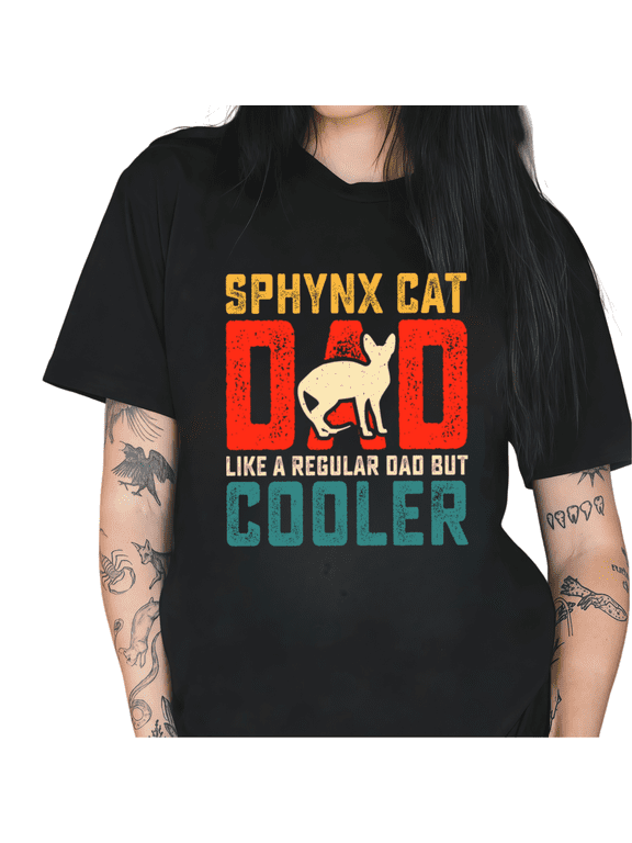 Black Sphynx Cat Dad Like A Regular Dad But Cooler Hairless Cat Lover Father's Day Gift Tshirt Graphic Tees Shirts Tops S-5XL