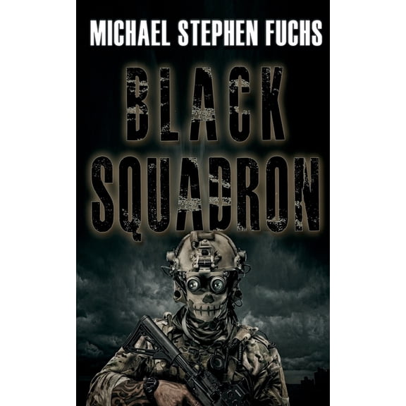 Black Squadron (Paperback) by Michael Stephen Fuchs