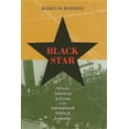 thumbnail image 1 of Black Star : African American Activism in the International Political Economy (Edition 1) (Hardcover), 1 of 1
