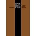 thumbnail image 1 of Pre-Owned Black Street Speech: Its History, Structure, and Survival (Texas Linguistics Series) (Paperback) 0292707452, 1 of 1