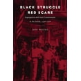 thumbnail image 1 of Black Struggle, Red Scare: Segregation and Anti-Communism in the South, 1948--1968, (Paperback), 1 of 1
