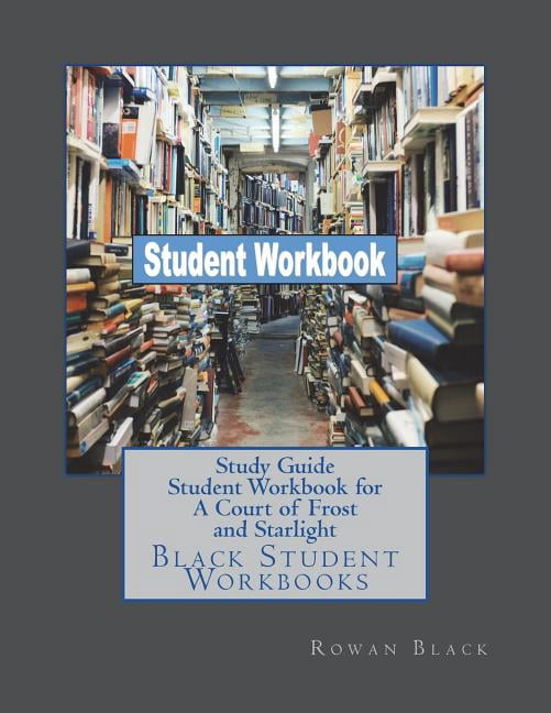 Black Student Workbooks: Study Guide Student Workbook for A Court of Frost and Starlight : Black Student Workbooks (Paperback)