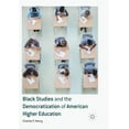 thumbnail image 1 of Black Studies and the Democratization of American Higher Education, (Paperback), 1 of 1
