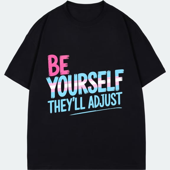 Black T Shirt Be Yourself Theyll Adjust Print Casual Wear For Everyday Use