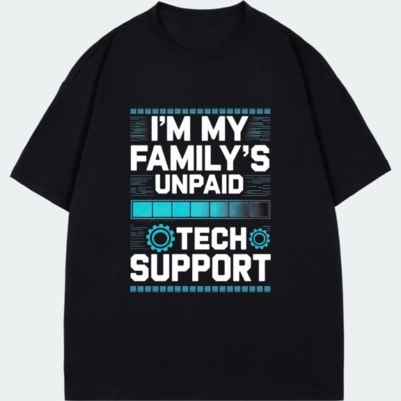 Black T Shirt I M My Family S Unpaid Tech Support With Gear And Progress Bar Design For Casual Wear And Tech Enthusiasts