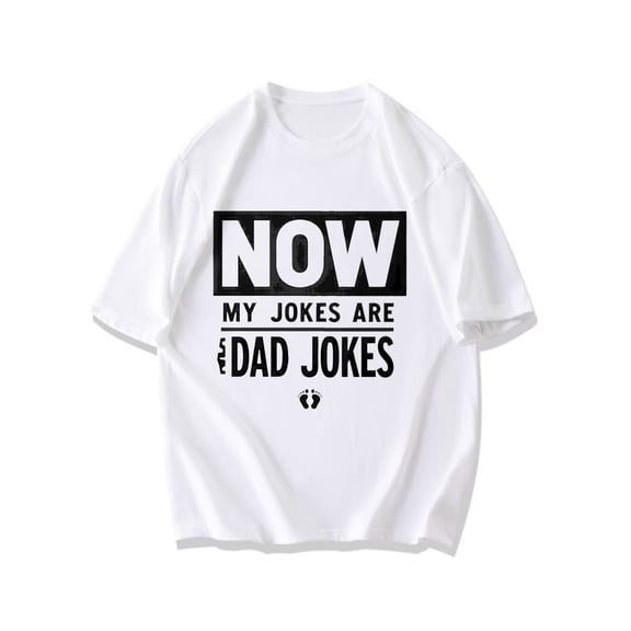 Black T Shirt Now My Jokes Are Dad Jokes With Baby Footprint Design For Fatherhood And Family Fun Moments