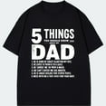 thumbnail image 1 of Black T-Shirt With 5 Things You Should Know About My Dad Graphic Print For Father S Day Gifts And Casual Wear, 1 of 4