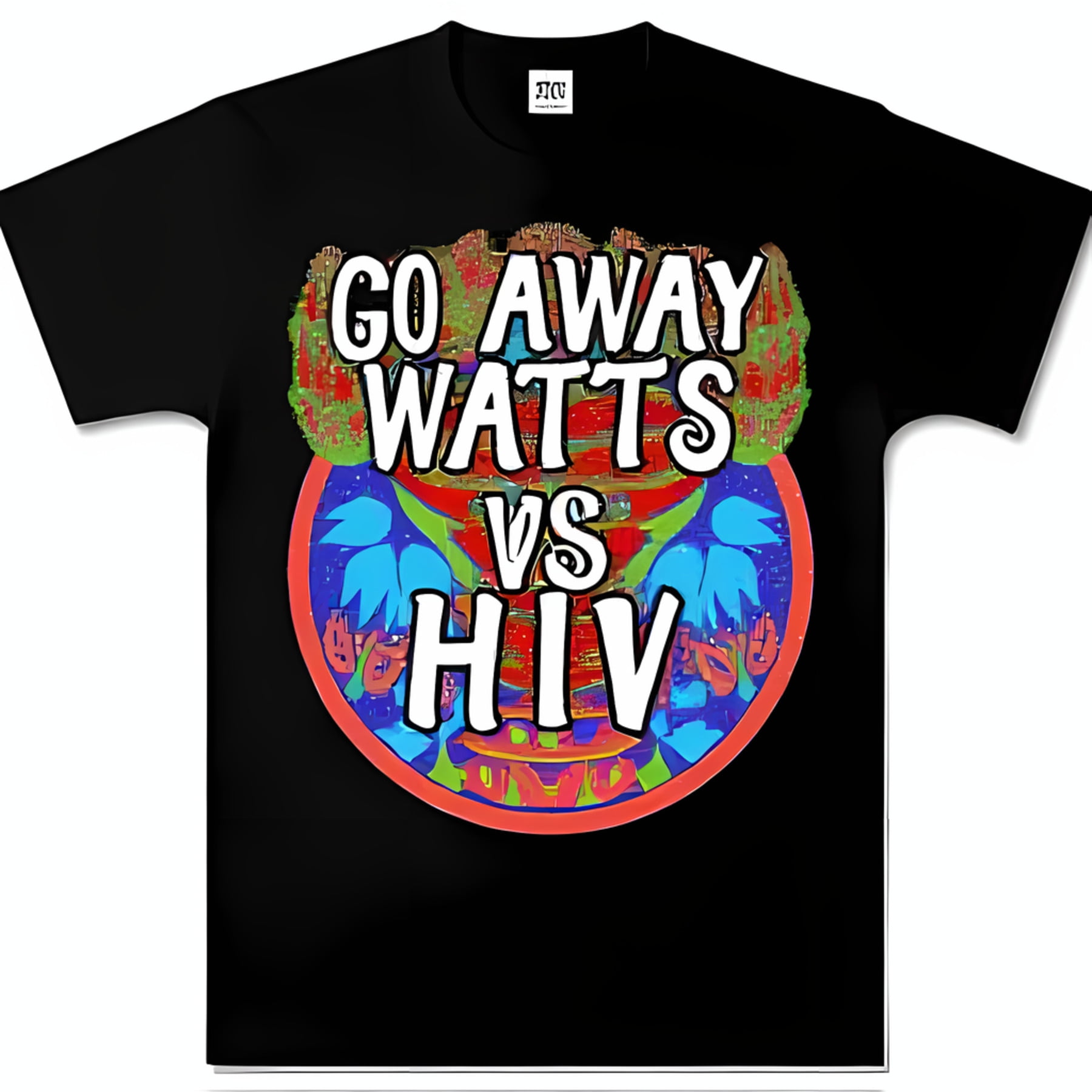 Black TShirt with Art Design Go Away Watts vs in Rainbow Colors