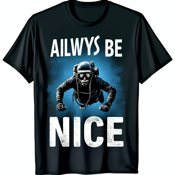 Black T-Shirt with Bold 'ALWAYS BE NICE' Graphic & Diver Design