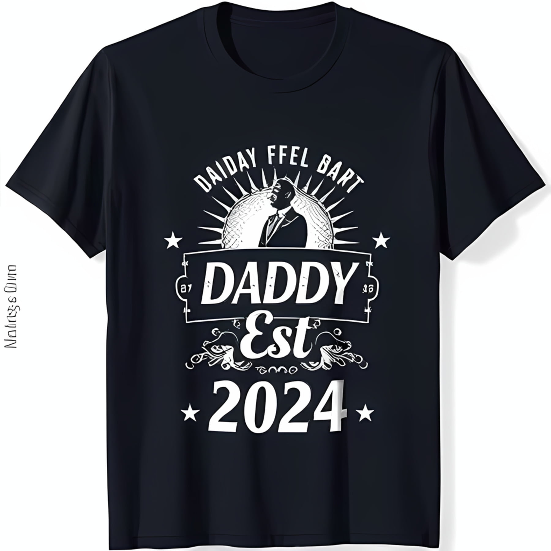 Black T Shirt With Bold Daiday Ffel Bart Daddy Est 2024 Design black-t-shirt-with-bold-daiday-ffel-bart-daddy-est-2024-design
