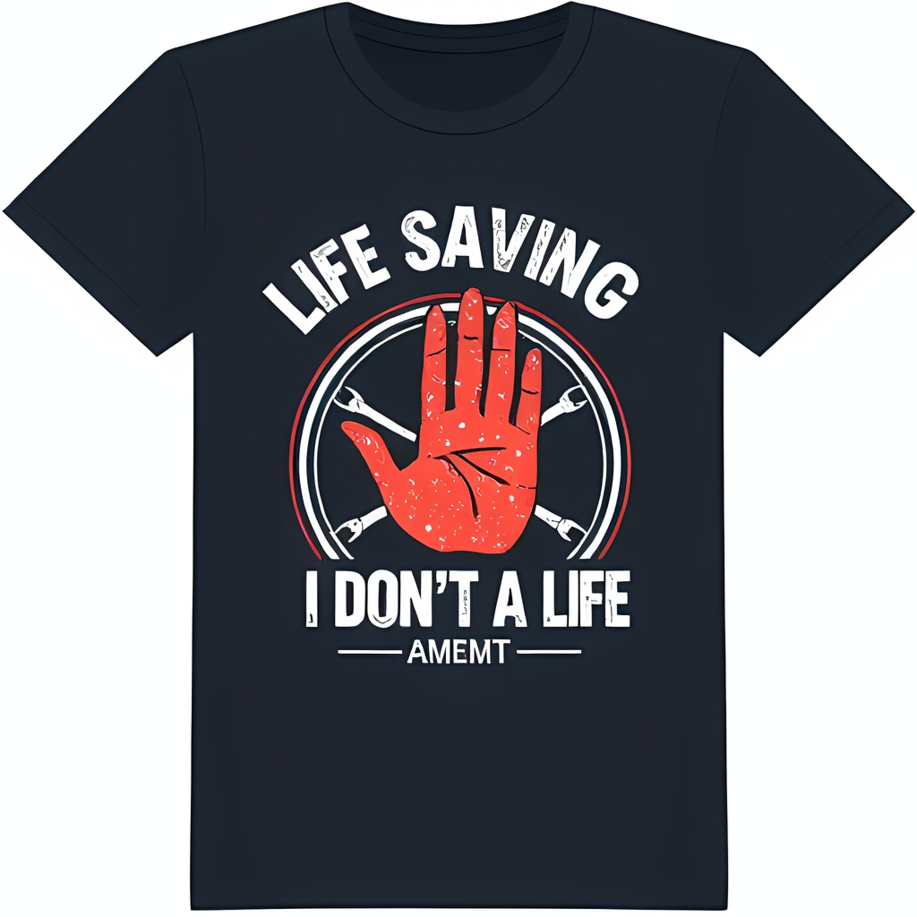 Black TShirt with Bold Hand Design and Crossed Wrenches 'Life Saving' & 'I Don't A Life' Print