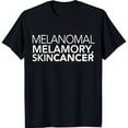 Black TShirt with Bold 'MELANOMAL MELAMORY SKIN ' Raise Awareness
