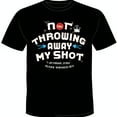Black TShirt with Bold NOT THROWING AWAY MY SHOT Graphic & Crown
