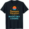 Black TShirt with Bold 'Summer Vacation is Inventory Loading' Graphic