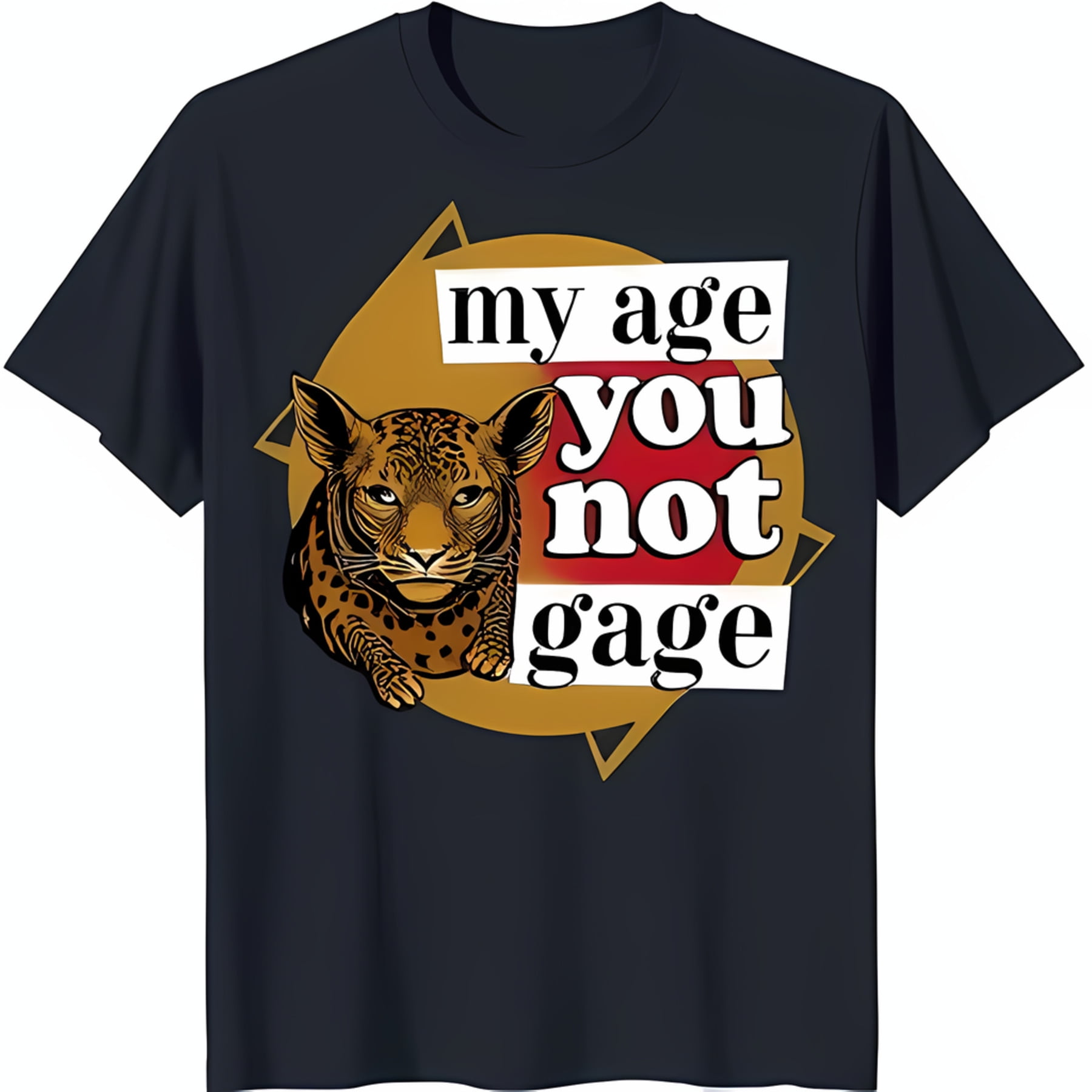 Black TShirt with Design and 'My Age You Not Gage' Phrase