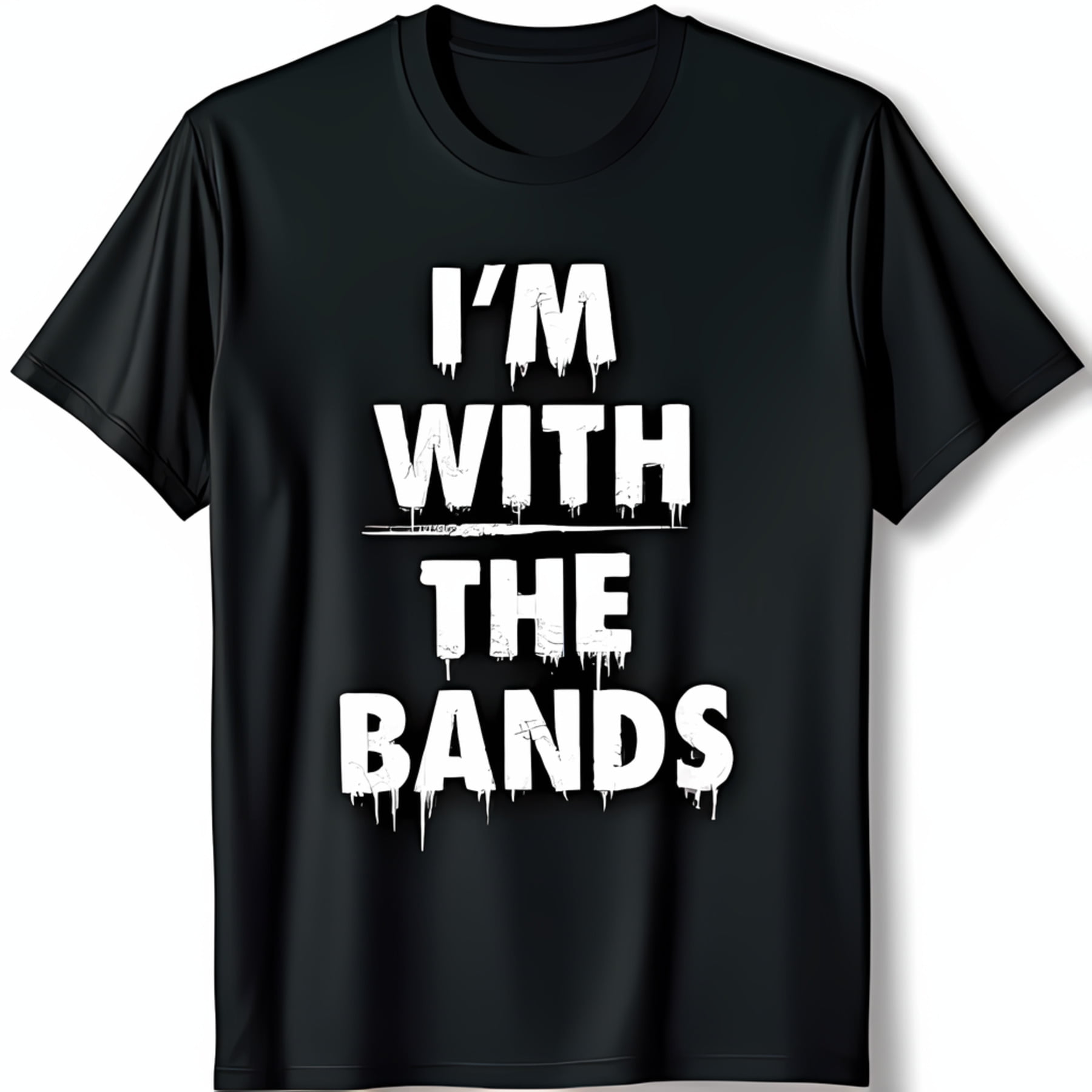 Black TShirt with Dripping I M WITH THE BANDS Slogan Short Sleeves
