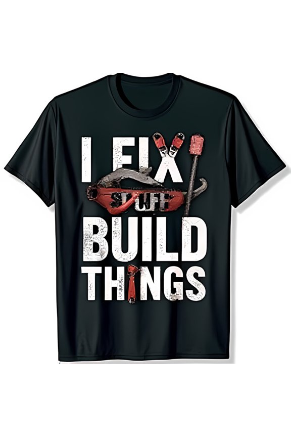 Black T-Shirt with Eye Catching Slogan for DIY Enthusiasts for Builders and Fixers