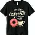 thumbnail image 1 of Black T-Shirt with Fun Donut & Coffee Graphic BUT FIRST cafecito y con DUILE, 1 of 5