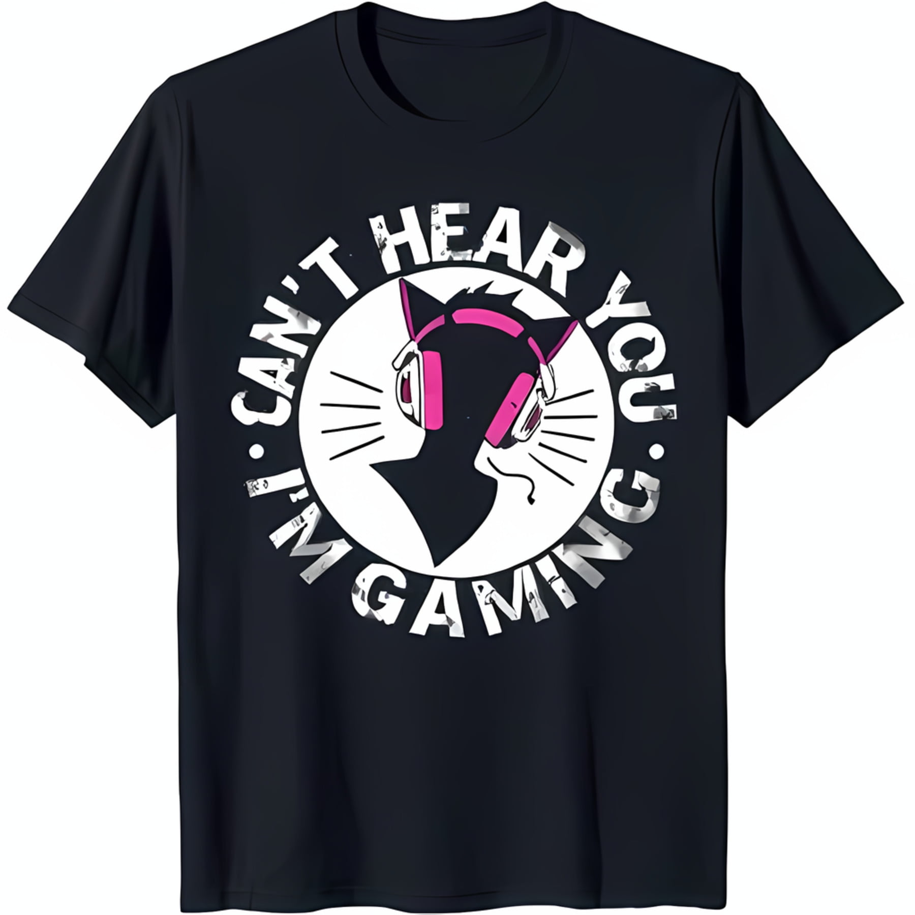 Black TShirt with Graphic 'I Can't Hear You I'm Gaming ' Featuring