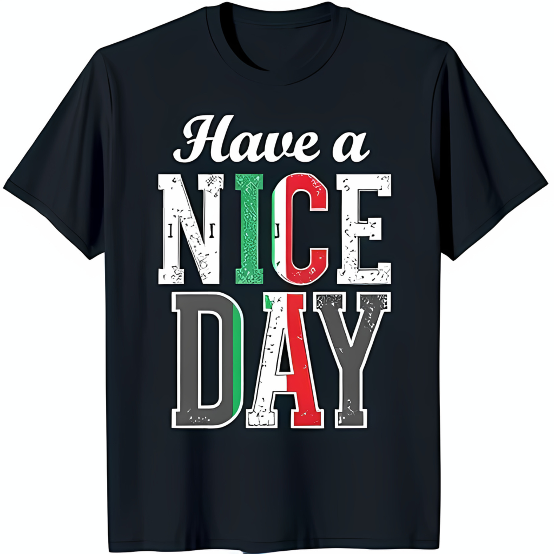 Black TShirt with 'Have a Nice Day' in Font Colors