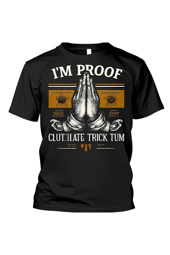 Black T-Shirt with I M PROOF Design Praying Hands & HATE TRICK TUM Tee