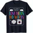 Black TShirt with 'LOVE NEEDS NO WORDS' in Rainbow Letters