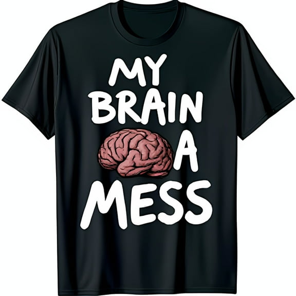 Black T-Shirt with Pink Brain Graphic and My Brain A Mess Text Bold Handwritten Design