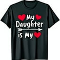 Black TShirt with Red Hearts and My Daughter is My Design Cute
