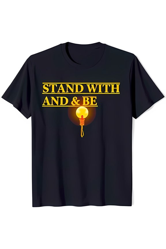 Black T-Shirt with STAND WITH AND & BE Yellow Text & Glowing Light Bulb Design