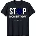 Black TShirt with 'STOP MOM BIRTHDAY' Graphic & Blue Star Circle