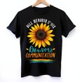thumbnail image 1 of Black T-Shirt with Sunflower Graphic & All Behavior Is Communication Text, 1 of 5