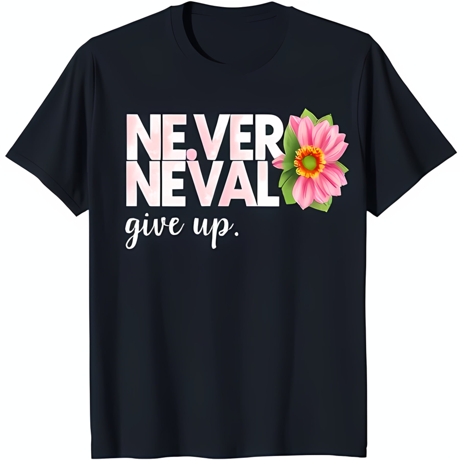 Black TShirt with Vibrant Pink Flower & 'NEVER GIVE UP' Motivational