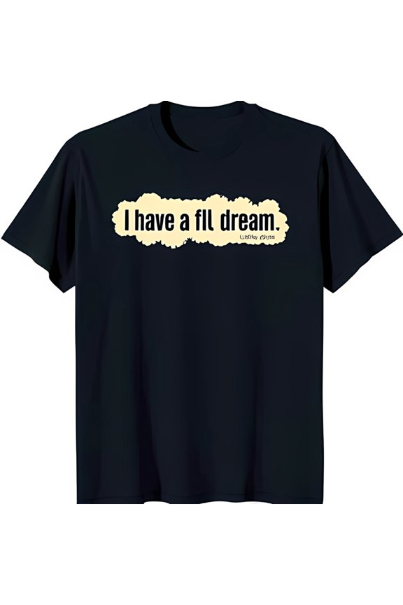Black T-Shirt with White Cloud Graphic & 'I Have a Fll Dream' Text