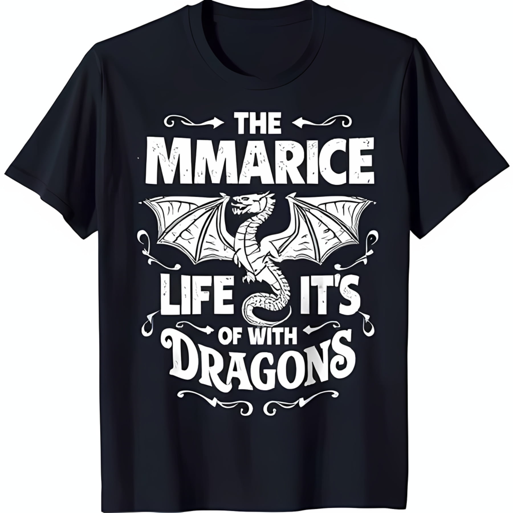 Black T-Shirt with White Graphic & 'The Mmarice Life of Dragons' Slogan ...