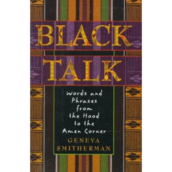 Pre-Owned Black Talk Words and Phrases from the Hood to the Amen Corner (Paperback) 0395699924 9780395699928