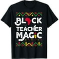 thumbnail image 1 of Black Teacher Magic Shirt Teacher Black History Month T-Shirt, 1 of 3