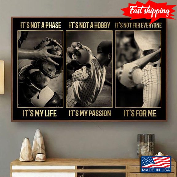 Black Theme Baseball Players It’s Not A Phase It’s My Life It’s Not A Hobby It’s My Passion 11 x 17 Inch Poster