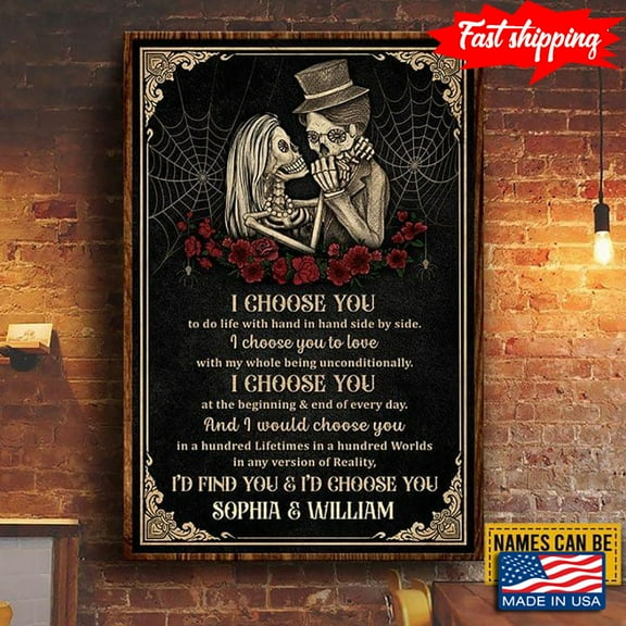 Black Theme Customized Name Skeleton Couple With Spiderwebs & Roses Around I Choose You To Do Life With Hand In Hand Side By Side 24 x 36 Inch Poster