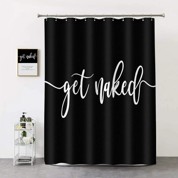 Black Theme Get Naked Shower Curtain White Art Words Beautiful Cool Waterproof Polyester Fabric Bath Curtain with Decor