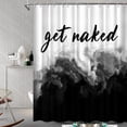thumbnail image 1 of Black Theme Get Naked Shower Curtain White Art Words Beautiful Cool Waterproof Polyester Fabric Bath Curtain with Decor, 1 of 5