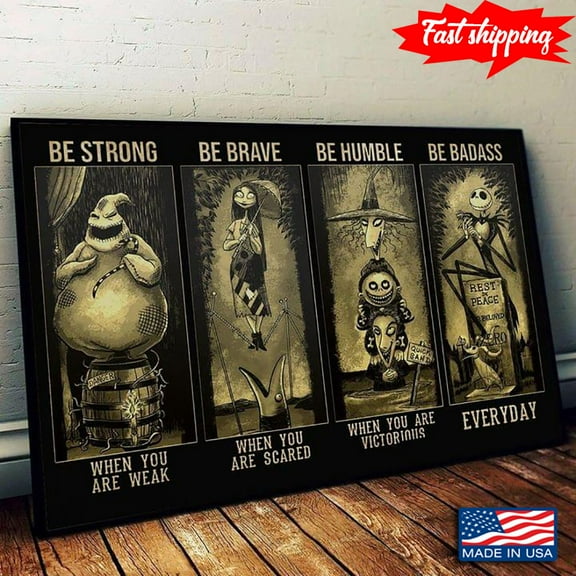 Black Theme The Nightmare Before Christmas Characters Be Strong When You Are Weak Be Brave When You Are Scared 11 x 17 Inch Poster
