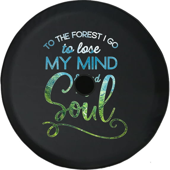 Black Tire Covers - Tire Accessories for Campers, SUVs, Trailers, Trucks, RVs and More | To The Forest to Lose My Mind and Find My Soul Black 32 Inch With Backup Camera Hole