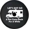 thumbnail image 1 of Black Tire Covers - Tire Accessories for Campers, SUVs, Trailers, Trucks, RVs and More | Lets Go and Not Come Back RV Black 32 Inch With Backup Camera Hole, 1 of 3