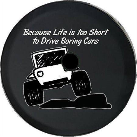 Black Tire Covers - Tire Accessories for Campers, SUVs, Trailers, Trucks, RVs and More | Life is Too Short to Drive Boring Cars Black 33 Inch with Backup Camera Hole