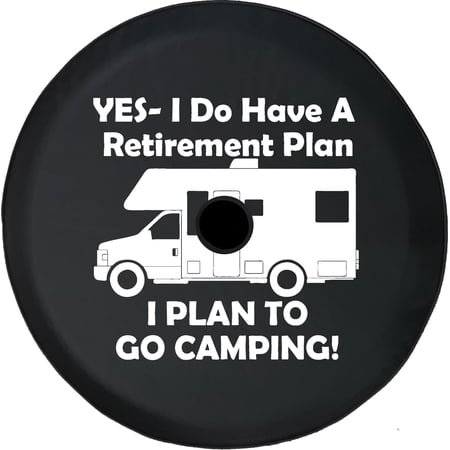 Black Tire Covers - Tire Accessories for Campers, SUVs, Trailers, Trucks, RVs and More | Yes I do Have a Retirement Plan RV Black 32 Inch With Backup Camera Hole