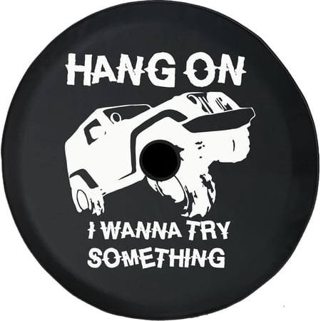 Black Tire Covers - Tire Accessories for Campers, SUVs, Trailers, Trucks, RVs and More | Hang on Try Something Black 33 Inch with Backup Camera Hole